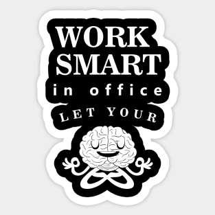 Work Smart Sticker